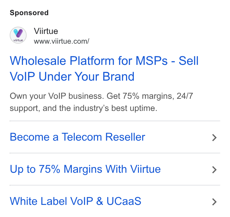 Viirtue ad on Google Ads: Wholesale Platform for MSPs - Sell Vo IP Under Your Brand Own your Vo IP business. Get 75% margins, 24/7 support, and the industry’s best uptime. Become a Telecom Reseller Up to 75% Margins With Viirtue White Label Vo IP & UCaa S