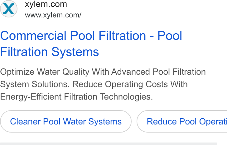 Xylem ad on Google Ads: www.xylem.com/ Commercial Pool Filtration - Pool Filtration Systems Optimize Water Quality With Advanced Pool Filtration System Solutions. Reduce Operating Costs With Energy-Efficient Filtration Technologies. Cleaner Pool Water Systems } ( Reduce Pool Operati