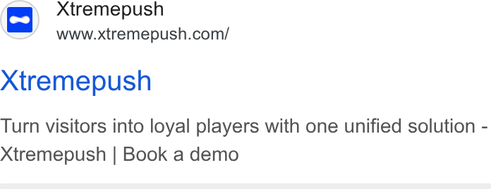 Xtremepush ad on Google Ads: Xtremepush Turn visitors into loyal players with one unified solution - Xtremepush | Book a demo