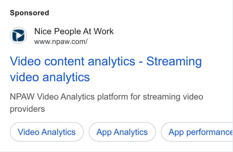 NPAW ad on Google Ads: Video content analytics - Streaming video analytics NPAW Video Analytics platform for streaming video providers Video Analytics App Analytics App performance