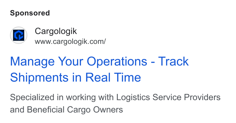 Cargologik ad on Google Ads: Manage Your Operations - Track Shipments in Real Time Specialized in working with Logistics Service Providers and Beneficial Cargo Owners