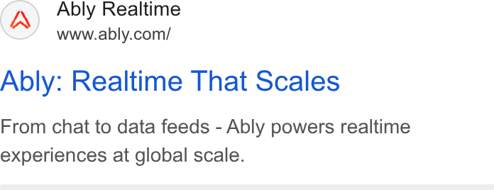 Ably ad on Google Ads: Ably: Realtime That Scales From chat to data feeds - Ably powers realtime experiences at global scale.