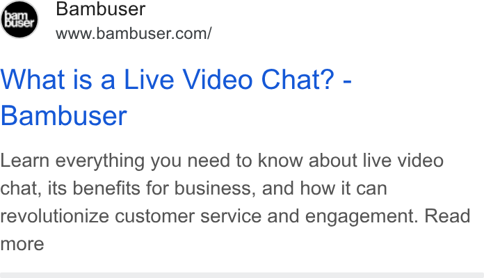 Bambuser ad on Google Ads: What is a Live Video Chat? - Bambuser Learn everything you need to know about live video chat, its benefits for business, and how it can revolutionize customer service and engagement. Read more