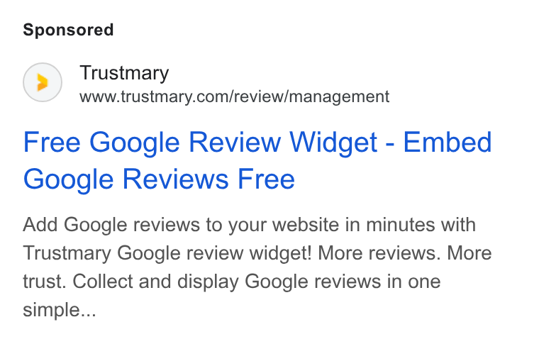 Trustmary ad on Google Ads: Free Google Review Widget - Embed Google Reviews Free Add Google reviews to your website in minutes with Trustmary Google review widget! More reviews. More trust. Collect and display Google reviews in one simple...