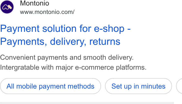 Montonio ad on Google Ads: Payment solution for e-shop - Payments, delivery, returns Convenient payments and smooth delivery. Intergratable with major e-commerce platforms. All mobile payment methods Set up in minutes (