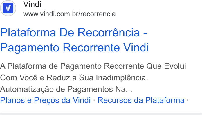 Vindi ad on Google Ads: Plataforma De Recorréncia - Pagamento Recorrente Vindi A Plataforma de Pagamento Recorrente Que Evolui Com Vocé e Reduz a Sua Inadimpléncia. Automatizagao de Pagamentos Na... Planos e Precos da Vindi - Recursos da Plataforma -
