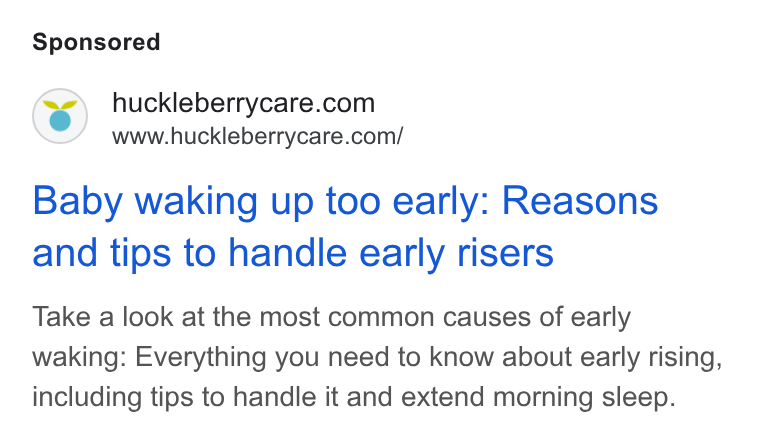 Huckleberry Labs ad on Google Ads: www.huckleberrycare.com/ Baby waking up too early: Reasons and tips to handle early risers Take a look at the most common causes of early waking: Everything you need to know about early rising, including tips to handle it and extend morning sleep.