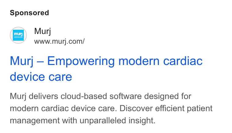 Murj ad on Google Ads: Murj — Empowering modern cardiac device care Murj delivers cloud-based software designed for modern cardiac device care. Discover efficient patient management with unparalleled insight.