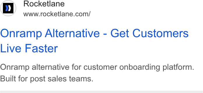 Rocketlane ad on Google Ads: Onramp Alternative - Get Customers Live Faster Onramp alternative for customer onboarding platform. Built for post sales teams.