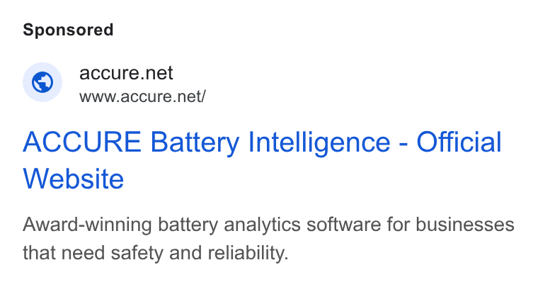 ACCURE Battery Intelligence ad on Google Ads: www.accure.net/ ACCURE Battery Intelligence - Official Website Award-winning battery analytics software for businesses that need safety and reliability.