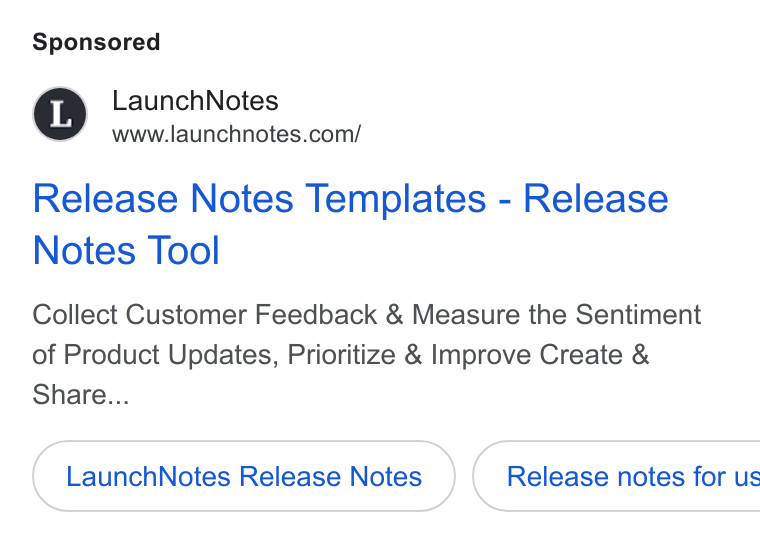 LaunchNotes ad on Google Ads: Release Notes Templates - Release Notes Tool Collect Customer Feedback & Measure the Sentiment of Product Updates, Prioritize & Improve Create & Share... Launch Notes Release Notes Release notes for us