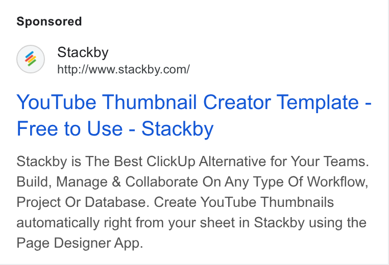 Stackby ad on Google Ads: You Tube Thumbnail Creator Template - Free to Use - Stackby Stackby is The Best Click Up Alternative for Your Teams. Build, Manage & Collaborate On Any Type Of Workflow, Project Or Database. Create You Tube Thumbnails automatically right from your sheet in Stackby using the Page Designer App.