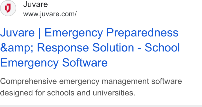 Juvare ad on Google Ads: Juvare | Emergency Preparedness &amp; Response Solution - School Emergency Software Comprehensive emergency management software designed for schools and universities.