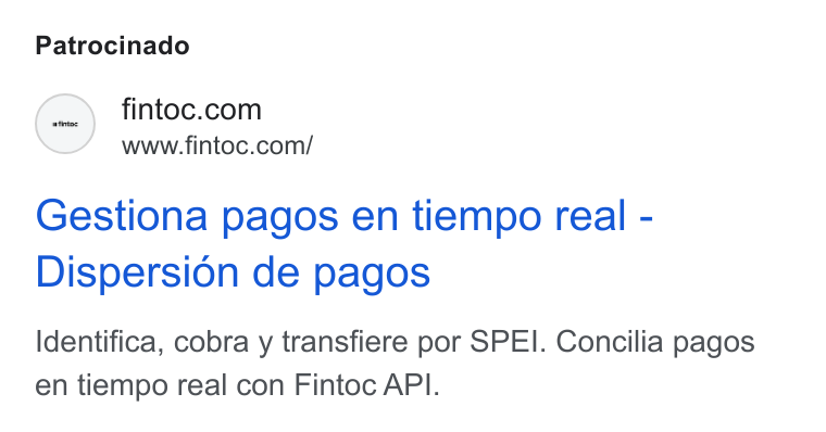Fintoc ad on Google Ads: www.fintoc.com/ Gestiona pagos en tiempo real - Dispersion de pagos Identifica, cobra y transfiere por SPEI. Concilia pagos en tiempo real con Fintoc API.