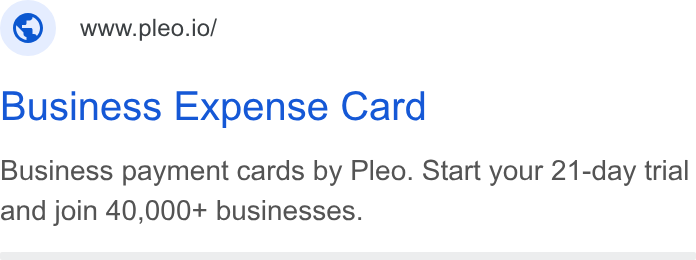 Pleo ad on Google Ads: www.pleo.io/ Business Expense Card Business payment cards by Pleo. Start your 21-day trial and join 40,000+ businesses.
