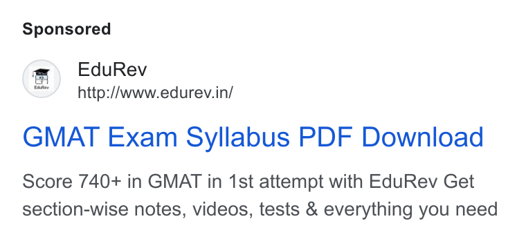EduRev ad on Google Ads: GMAT Exam Syllabus PDF Download Score 740+ in GMAT in 1st attempt with Edu Rev Get section-wise notes, videos, tests & everything you need