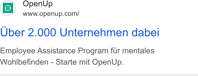 OpenUp ad on Google Ads: Uber 2.000 Unternehmen dabei Employee Assistance Program fur mentales Wohlbefinden - Starte mit Open Up.