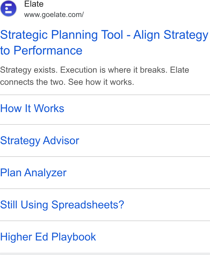 Elate ad on Google Ads: Strategic Planning Tool - Align Strategy to Performance Strategy exists. Execution is where it breaks. Elate connects the two. See how it works. How It Works Strategy Advisor Plan Analyzer Still Using Spreadsheets? Higher Ed Playbook