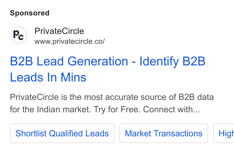PrivateCircle ad on Google Ads: B2B Lead Generation - Identify B2B Leads In Mins Private Circle is the most accurate source of B2B data for the Indian market. Try for Free. Connect with... Shortlist Qualified Leads | | Market Transactions | Higt