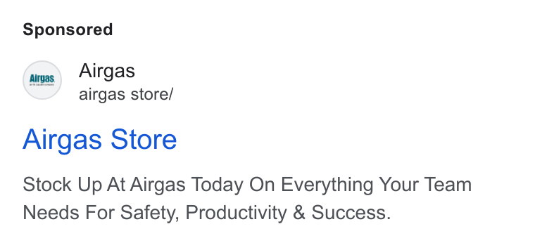 Airgas ad on Google Ads: Airgas airgas store/ Airgas Store Stock Up At Airgas Today On Everything Your Team Needs For Safety, Productivity & Success.