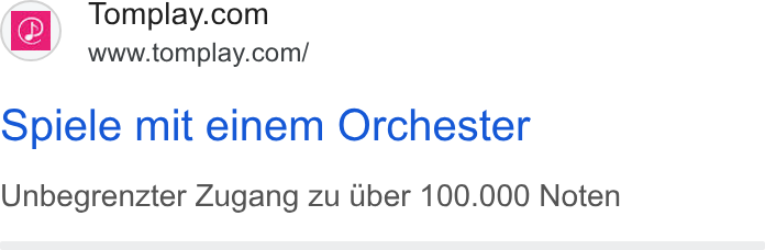 Tomplay ad on Google Ads: www.tomplay.com/ Spiele mit einem Orchester Unbegrenzter Zugang zu uber 100.000 Noten