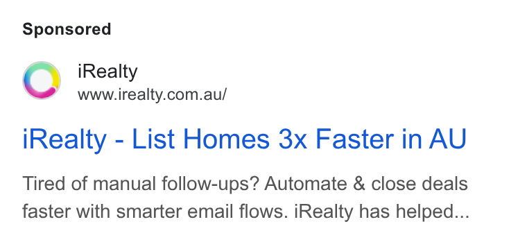 iRealty ad on Google Ads: i Realty - List Homes 3x Faster in AU Tired of manual follow-ups? Automate & close deals faster with smarter email flows. i Realty has helped...