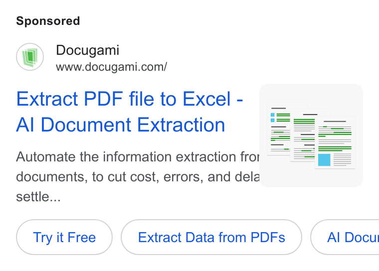 Docugami ad on Google Ads: Extract PDF file to Excel- ° Al Document Extraction = Mh mul! Automate the information extraction fror — documents, to cut cost, errors, and dela settle... Try it Free Extract Data from PDFs }( Al Docu