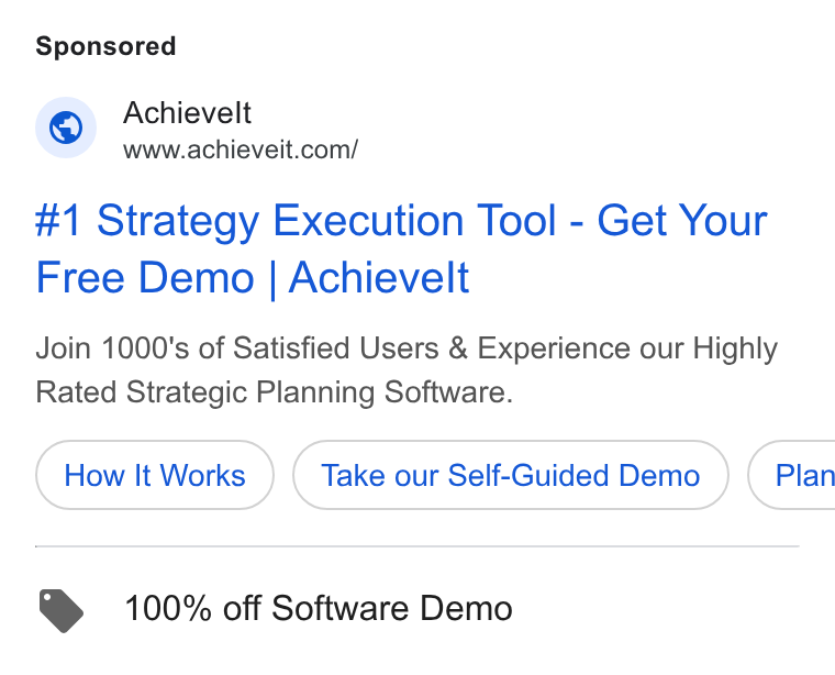 AchieveIt ad on Google Ads: #1 Strategy Execution Tool - Get Your Free Demo | Achievelt Join 1000's of Satisfied Users & Experience our Highly Rated Strategic Planning Software. How It Works Take our Self-Guided Demo } ( Plan @ 100% off Software Demo