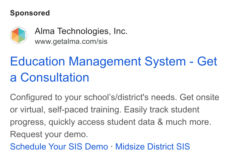 Alma ad on Google Ads: Education Management System - Get a Consultation Configured to your school’s/district's needs. Get onsite or virtual, self-paced training. Easily track student progress, quickly access student data & much more. Request your demo. Schedule Your SIS Demo - Midsize District SIS