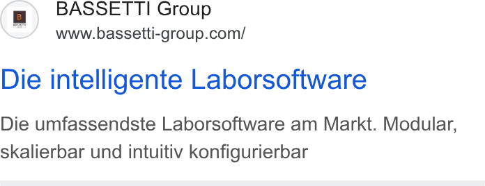 BASSETTI France ad on Google Ads: Die intelligente Laborsoftware Die umfassendste Laborsoftware am Markt. Modular, skalierbar und intuitiv konfigurierbar