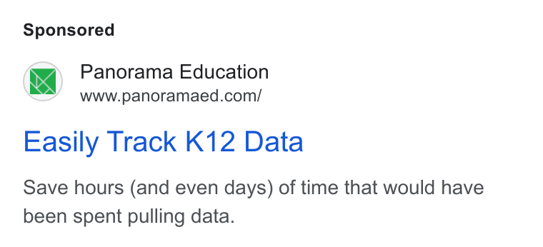 Panorama Education ad on Google Ads: Easily Track K12 Data Save hours (and even days) of time that would have been spent pulling data.