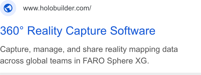 FARO Building Insights ad on Google Ads: 360° Reality Capture Software Capture, manage, and share reality mapping data across global teams in FARO Sphere XG.