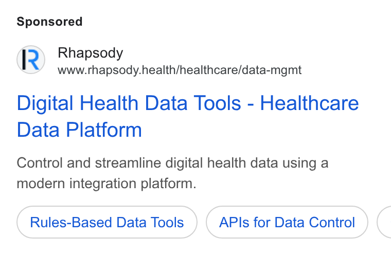Rhapsody ad on Google Ads: Rhapsody www.rhapsody.health/healthcare/data-mgmt Digital Health Data Tools - Healthcare Data Platform Control and streamline digital health data using a modern integration platform. Rules-Based Data Tools APIs for Data Control <