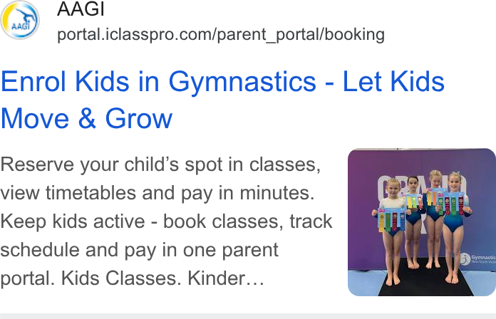 iClassPro ad on Google Ads: Enrol Kids in Gymnastics - Let Kids Move & Grow Reserve your child’s spot in classes, view timetables and pay in minutes. Keep kids active - book classes, track schedule and pay in one parent portal. Kids Classes. Kinder...