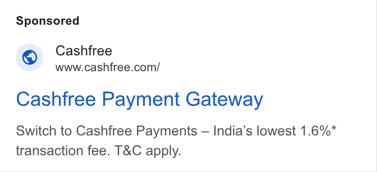 Cashfree Payments ad on Google Ads: Cashfree Payment Gateway Switch to Cashfree Payments — India’s lowest 1.6%* transaction fee. T& C apply.