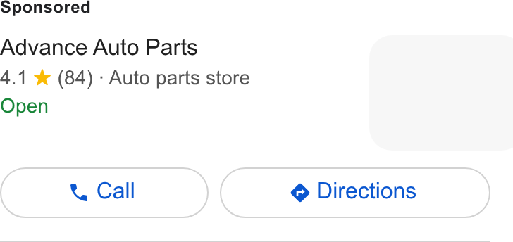 Advance Auto Parts ad on Google Ads: Advance Auto Parts 4.1 * (84) - Auto parts store Open