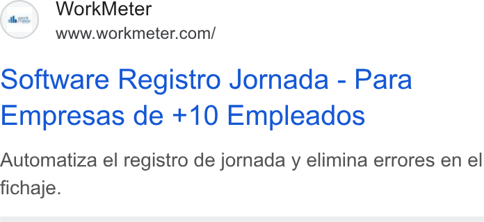 WorkMeter ad on Google Ads: Work Meter software Registro Jornada - Para Empresas de +10 Empleados Automatiza el registro de jornada y elimina errores en el fichaje.
