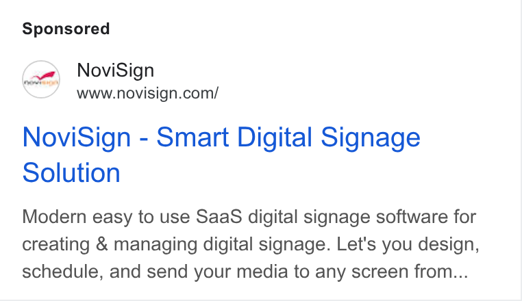 NoviSign ad on Google Ads: Novi Sign - Smart Digital Signage Solution Modern easy to use Saa S digital signage software for creating & managing digital signage. Let's you design, schedule, and send your media to any screen from...