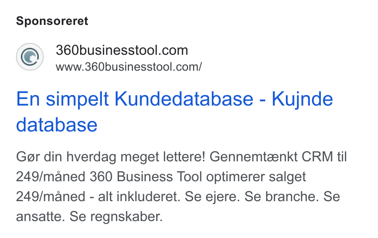 360 Business Tool ad on Google Ads: www.360businesstool.com/ En simpelt Kundedatabase - Kujnde database Ger din hverdag meget lettere! Gennemtzenkt CRM til 249/maned 360 Business Tool optimerer salget 249/maned - alt inkluderet. Se ejere. Se branche. Se ansatte. Se regnskaber.