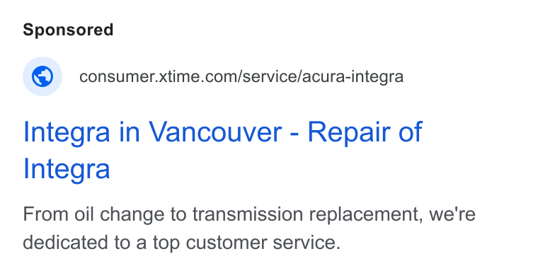 Xtime ad on Google Ads: Integra in Vancouver - Repair of Integra From oil change to transmission replacement, we're dedicated to a top customer service.