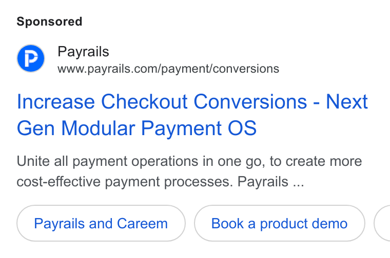 Payrails ad on Google Ads: Increase Checkout Conversions - Next Gen Modular Payment OS Unite all payment operations in one go, to create more cost-effective payment processes. Payrails ... Payrails and Careem Book a product demo