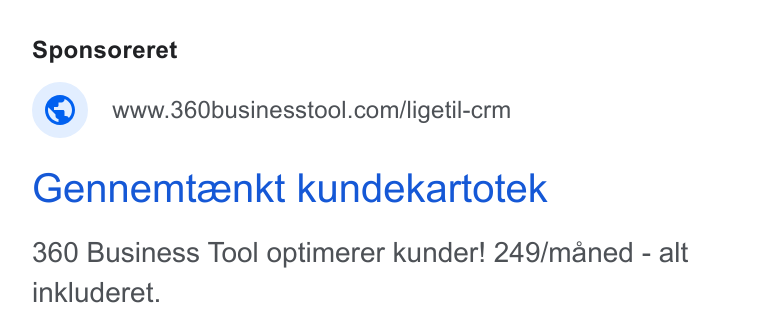 360 Business Tool ad on Google Ads: Gennemteenkt kundekartotek 360 Business Tool optimerer kunder! 249/maned - alt inkluderet.