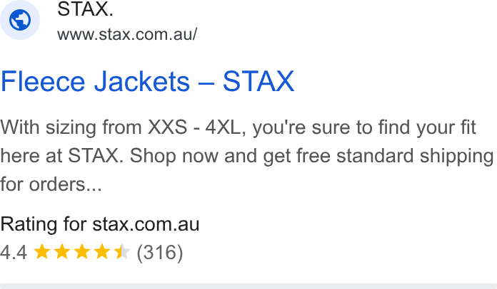 STAX. ad on Google Ads: Fleece Jackets — STAX With sizing from XXS - 4XL, you're sure to find your fit here at STAX. Shop now and get free standard shipping for orders... Rating for stax.com.au 4.4 *& kkk *& (316)