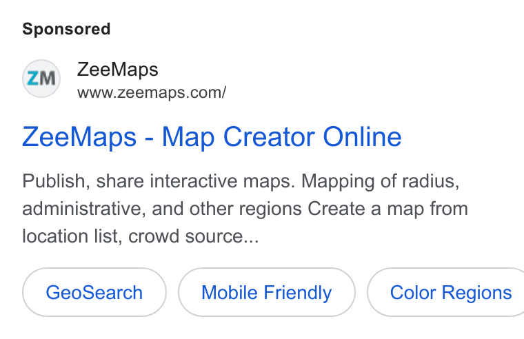 ZeeMaps ad on Google Ads: Zee Maps - Map Creator Online Publish, share interactive maps. Mapping of radius, administrative, and other regions Create a map from location list, crowd source... Mobile Friendly }( Color Regions