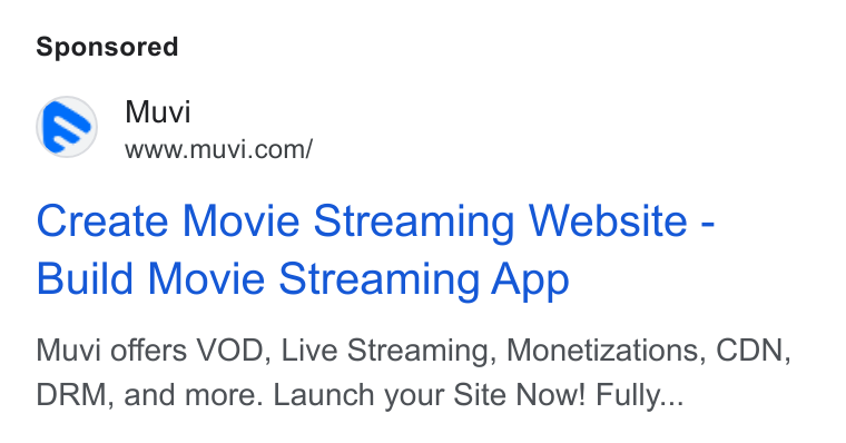 Muvi.com ad on Google Ads: Create Movie Streaming Website - Build Movie Streaming App Muvi offers VOD, Live Streaming, Monetizations, CDN, DRM, and more. Launch your Site Now! Fully...