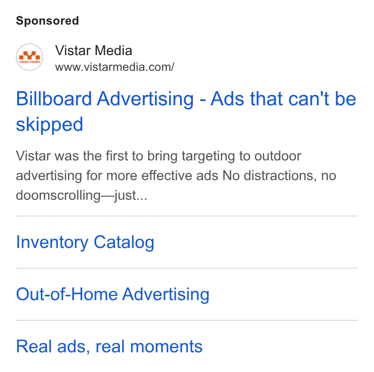 Vistar Media ad on Google Ads: Billboard Advertising - Ads that can't be skipped Vistar was the first to bring targeting to outdoor advertising for more effective ads No distractions, no doomscrolling—just... Inventory Catalog Out-of-Home Advertising Real ads, real moments