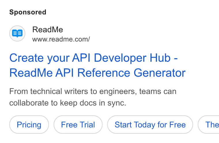 ReadMe ad on Google Ads: Create your API Developer Hub - Read Me API Reference Generator From technical writers to engineers, teams can collaborate to keep docs in sync. Start Today for Free ) ( The
