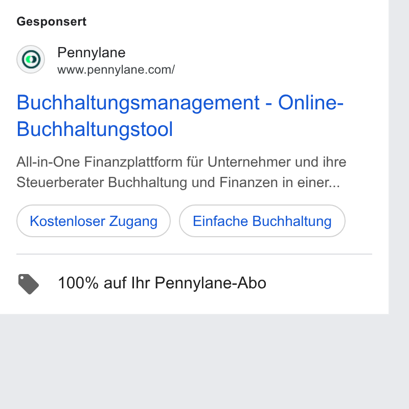Pennylane ad on Google Ads: Gesponsert Buchhaltungsmanagement - Online- Buchhaltungstool All-in-One Finanzplatiform fir Unternehmer und ihre Steuerberater Buchhaltung und Finanzen in einer... Kostenioser Zugang ) (Eintache Buchhaltung )) @ 100% auf Ihr Pennylane-Abo