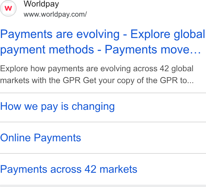Worldpay ad on Google Ads: Payments are evolving - Explore global payment methods - Payments move... Explore how payments are evolving across 42 global markets with the GPR Get your copy of the GPR to... How we pay is changing Online Payments Payments across 42 markets