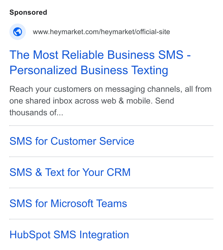 Heymarket ad on Google Ads: The Most Reliable Business SMS - Personalized Business Texting Reach your customers on messaging channels, all from one shared inbox across web & mobile. Send thousands of... SMS for Customer Service SMS & Text for Your CRM SMS for Microsoft Teams Hub Spot SMS Integration